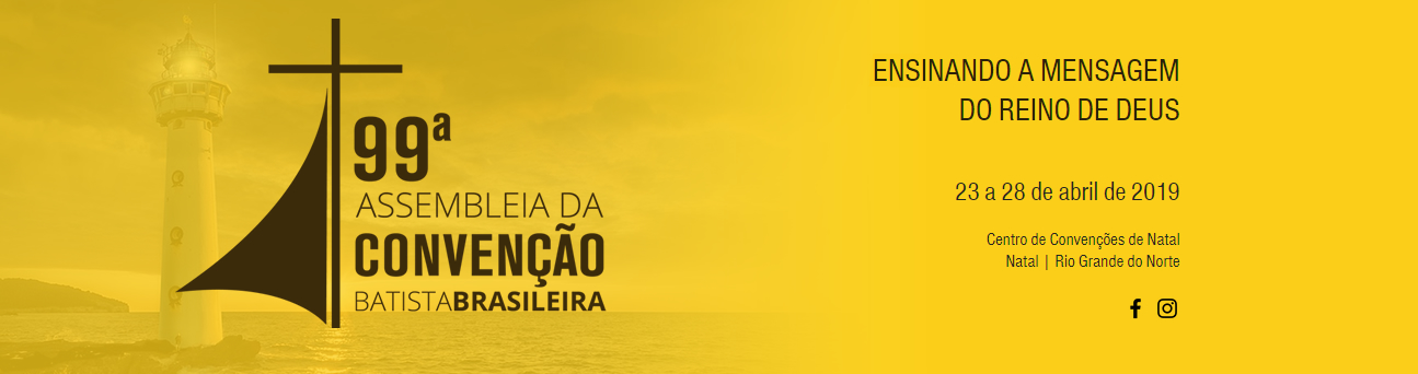 Resultado de imagem para 99ª Assembleia da Convenção Batista